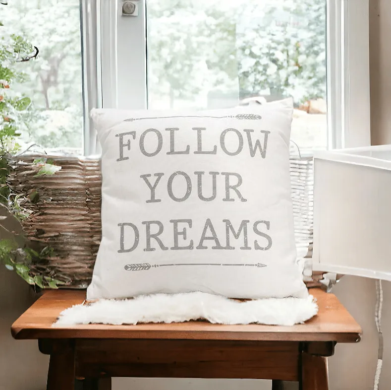 Follow Your Dreams 16"